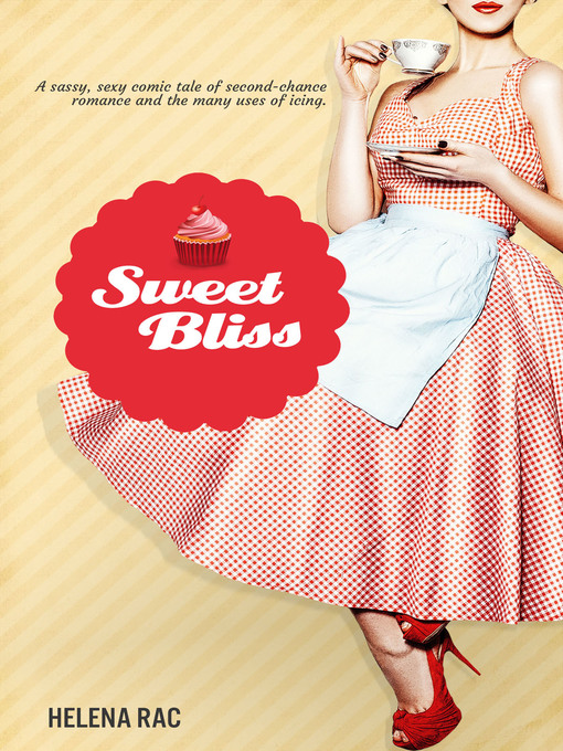 Title details for Sweet Bliss by Helena Rac - Available